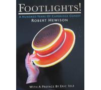 Footlights!: Hundred Years of Cambridge Comedy