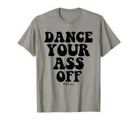 Footloose Dance Your Ass Off Groovy Text T-Shirt