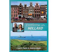 Footloose in Holland - Coast Path & Amsterdam