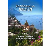 Footloose in Italy III - 3 Naples, Sorrento, Amalfi Coast and Capri