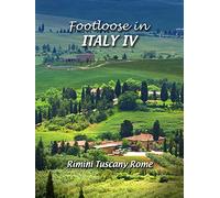 Footloose in Italy IV - 4 Rimini Tuscany Rome