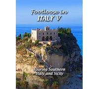 Footloose in Italy V - 5 Touring Southern Italy and Sicily
