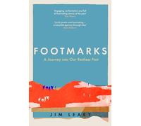 Footmarks: A Journey into Our Restless Past