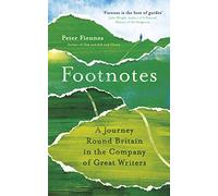 Footnotes: A Journey Round Britain in the Company of Great Writers