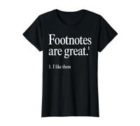 Footnotes are Great Funny Student Writer Reader Value Graphic T-Shirt, Women, Black, M