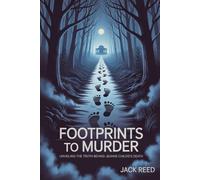 FOOTPRINT TO MURDER: Unveiling the truth behind Jeanne Childs's death (Trail of Evidence: True Crime Stories)