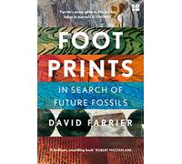 Footprints: A Times Book of the Year Exploring the Archaeology of the Anthropocene