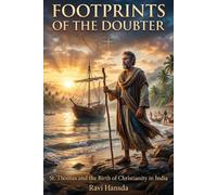 Footprints of the Doubter: St. Thomas and the Birth of Christianity in India