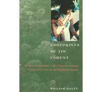 Footprints of the Forest: Ka'apor Ethnobotany-the Historical Ecology of Plant Utilization by an Amazonian People (Biology and Resource Management Series)