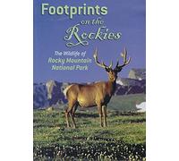 Footprints on the Rockies: The Wildlife of Rocky Mountain National Park
