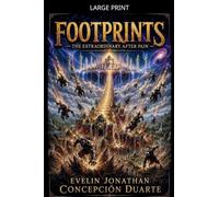 Footprints: The Extraordinary After Pain