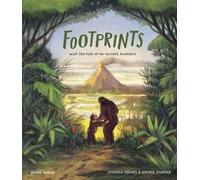 Footprints: Walk the Path of Our Earliest Ancestors