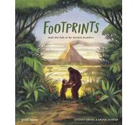 Footprints : Walk the Path of Our Earliest Ancestors