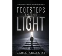 Footsteps in the Light: Stories of Faith, Courage, Retribution, and Forgiveness
