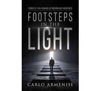 Footsteps in the Light: Stories of Faith, Courage, Retribution, and Forgiveness