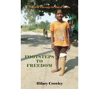 FOOTSTEPS TO FREEDOM: Tales of Therapy in Rural India