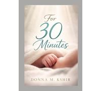 For 30 Minutes: An Advocacy Narrative