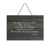 For A Day in Thy Courts Is Better Than A Thousand Quote Rustic Wooden Sign Decorative Wood Plank Hanging Sign Wall Decor for Living Room Bedroom Door Window Home Housewarming Gifts 6x10in