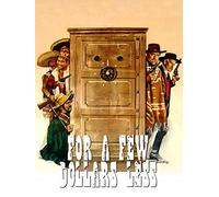 For A Few Dollars Less