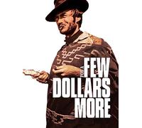 For a Few Dollars More