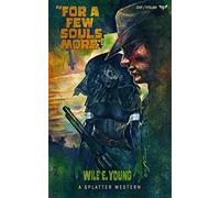 For a Few Souls More (Splatter Western)