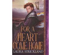 For a Heart Come Home: Scottish Historical Romance (Ancient Songs)