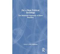 For a New Political Sociology: The Relational Approach of Pierre Bourdieu