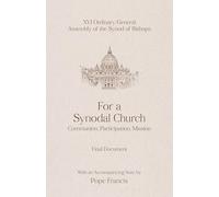 For a Synodal Church: Communion, Participation, Mission