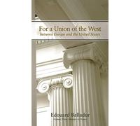 For a Union of the West: Between Europe and the United States (Hoover Institution Press Publication)
