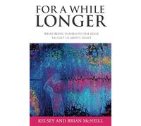 For a While Longer: What being pushed to the edge taught us about light