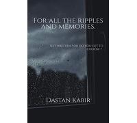 for all the ripples and memories