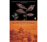 For All the Tea in China: How England Stole the World's Favorite Drink and Changed History