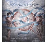 For All We Know By Design Or By Disaster (CD) (US IMPORT)
