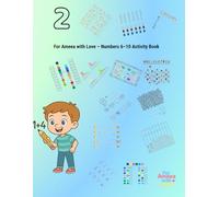 For Ameea with Love - Numbers 6-10 Activity Book: Fun visual activities for kids ages 3-6 | Color, trace, count, add, subtract & solve simple logic games (For Ameea with Love - Visual Math Modules)