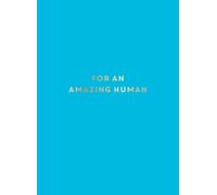 For an Amazing Human: The Perfect Gift for Your Favourite Person