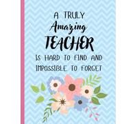 For an Amazing Teacher: Inspirational Journal or Notebook Gift in Hydrangea Blue for Teacher Appreciation, Thank You, Retirement, Christmas, Holiday & ... Gift for Notes, Ideas & Everyday Writing
