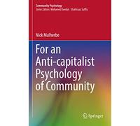 For an Anti-capitalist Psychology of Community (Community Psychology)