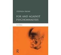 For and Against Psychoanalysis