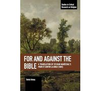 For and Against the Bible: A Translation of Sylvain Maréchal’s Pour et Contre la Bible (1801) (Studies in Critical Research on Religion)