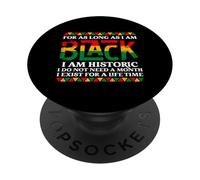 For as long as I am Black I am historic Black History Month PopSockets Adhesive PopGrip