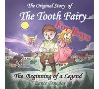 FOR BOYS - The Original Story of THE TOOTH FAIRY ~ The Beginning of a Legend!