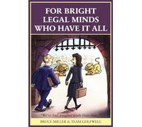 For Bright Legal MInds Who Have It All