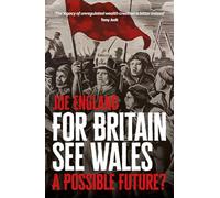 For Britain See Wales: A Possible Future?
