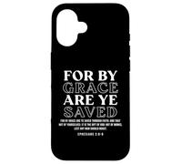 For By Grace Are Ye Saved, Bible Verse Back Print Christian Case for iPhone 16