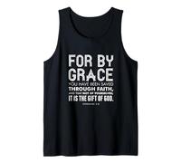 For By Grace You Have Been Saved Through Faith Eph 2 8 Tank Top