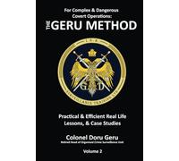 For Complex and dangerous covert operations: The Geru Method (Vol2): 3 (GERU METHOD - COVERT SURVEILLANCE)
