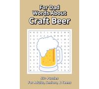 For Dad, Craft Beer Word Search Puzzle Book: Word Searches with Easy to Read Print for Dad about Craft Beer, Alcohol, Drinki