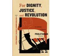 For Dignity, Justice, and Revolution : An Anthology of Japanese Proletarian Literature