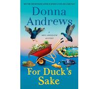 For Duck's Sake: A Meg Langslow Mystery: 37 (Meg Langslow Mysteries)