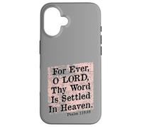 For Ever O LORD Thy Word Is Settled In Heaven Psalm 119 KJV Case for iPhone 16